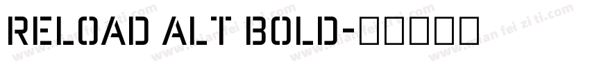 Reload Alt Bold字体转换
